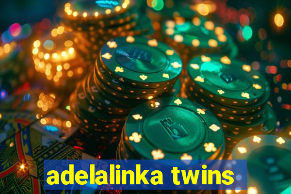 adelalinka twins