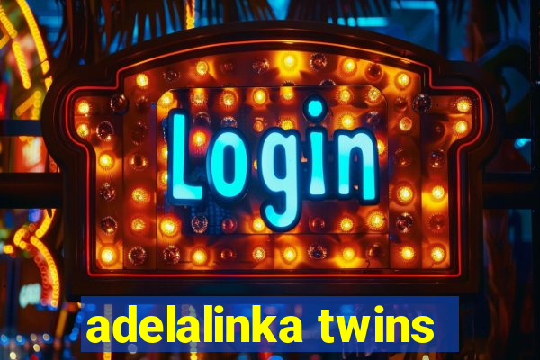 adelalinka twins