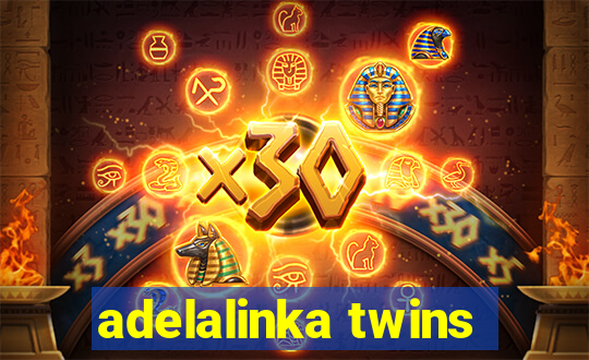 adelalinka twins