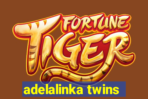 adelalinka twins