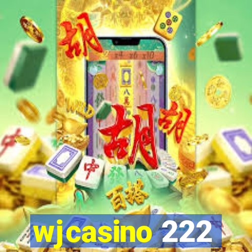 wjcasino 222