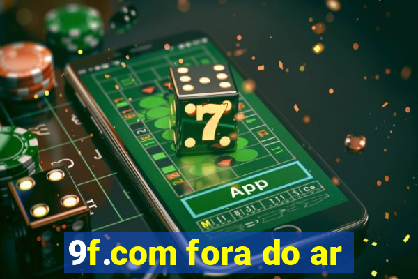 9f.com fora do ar