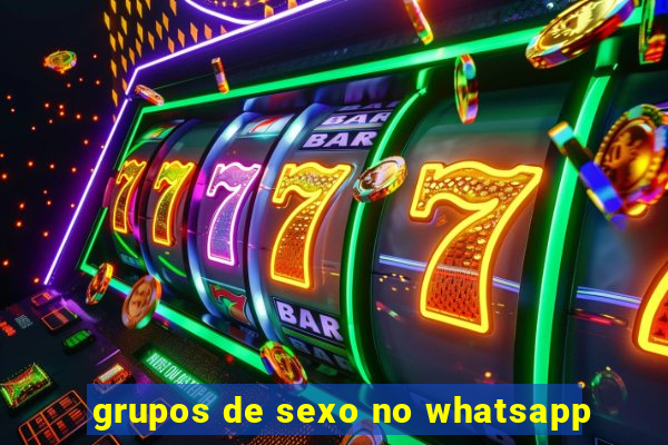 grupos de sexo no whatsapp