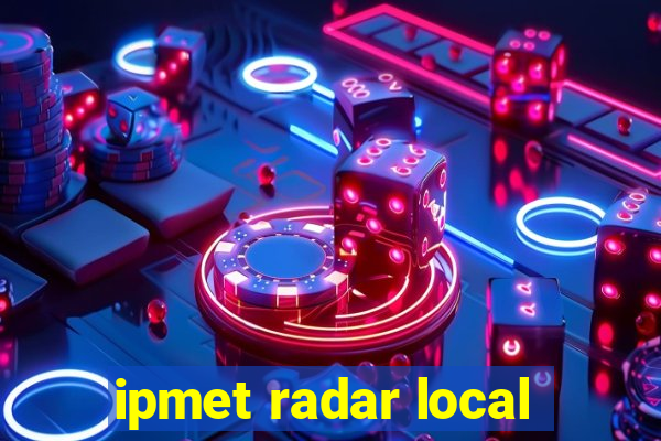 ipmet radar local