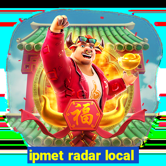 ipmet radar local