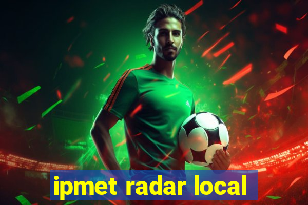 ipmet radar local