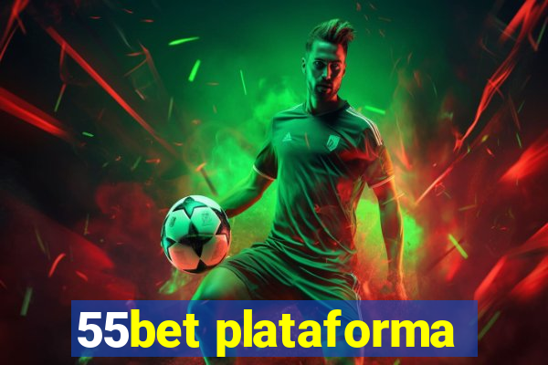 55bet plataforma