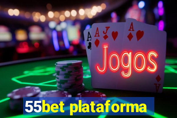 55bet plataforma