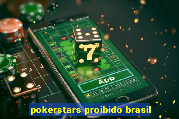 pokerstars proibido brasil