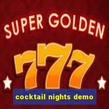 cocktail nights demo