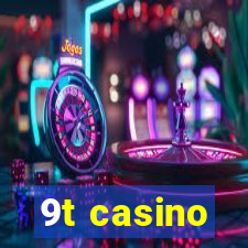 9t casino