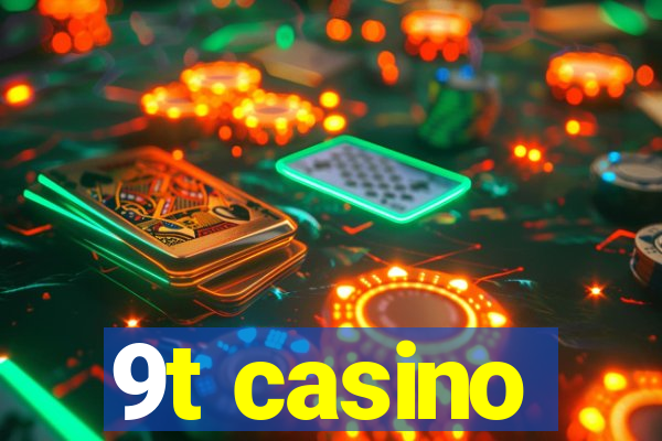 9t casino