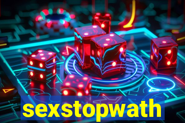 sexstopwath