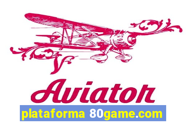 plataforma 80game.com