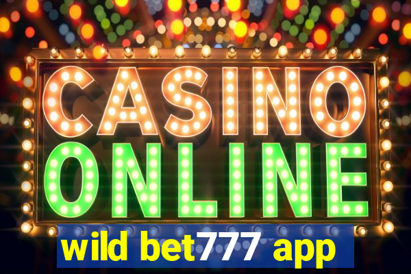 wild bet777 app