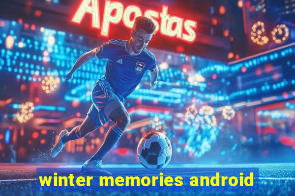 winter memories android