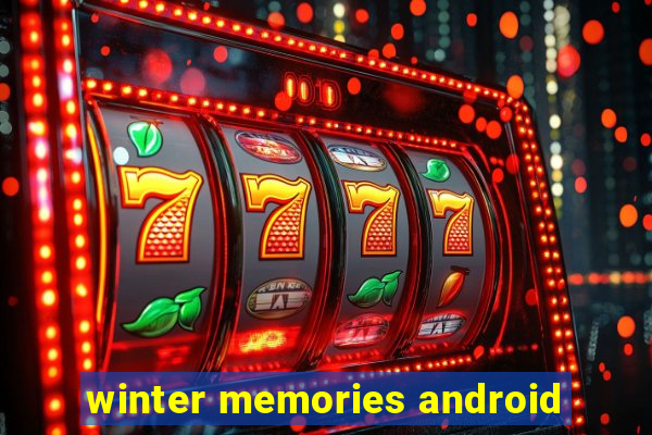 winter memories android