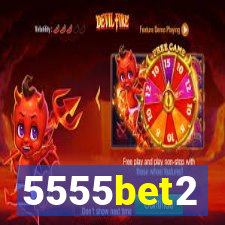 5555bet2