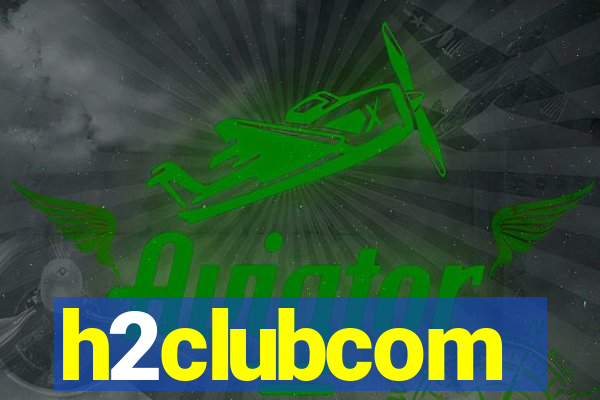 h2clubcom