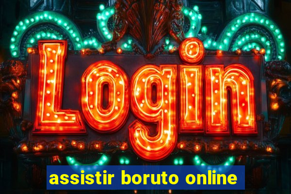 assistir boruto online