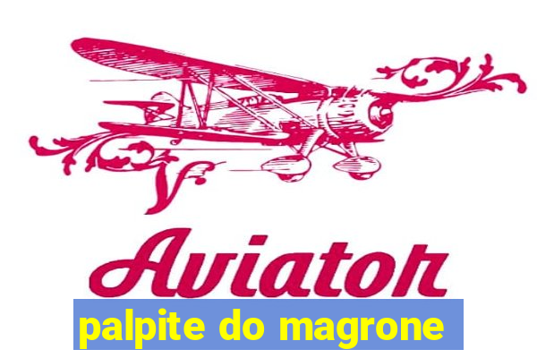 palpite do magrone