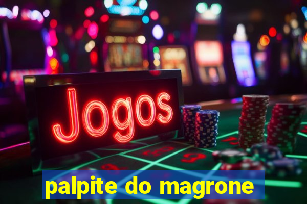 palpite do magrone