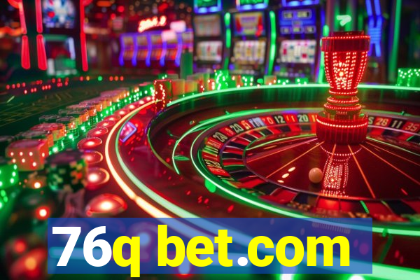 76q bet.com