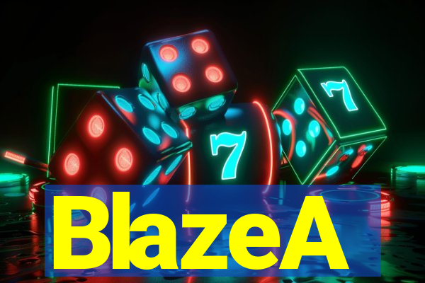 BlazeA