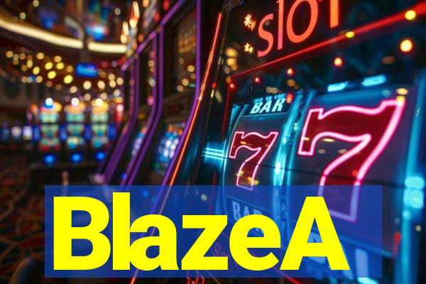 BlazeA