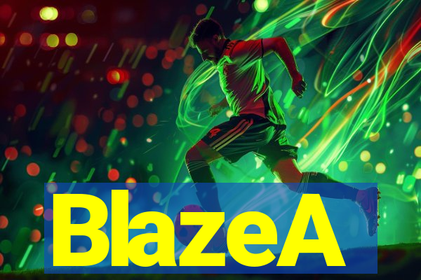 BlazeA