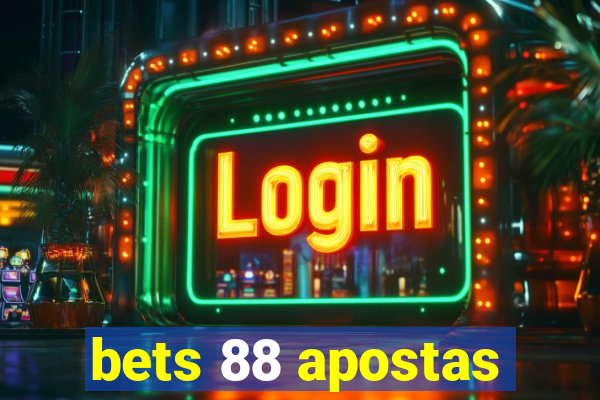 bets 88 apostas