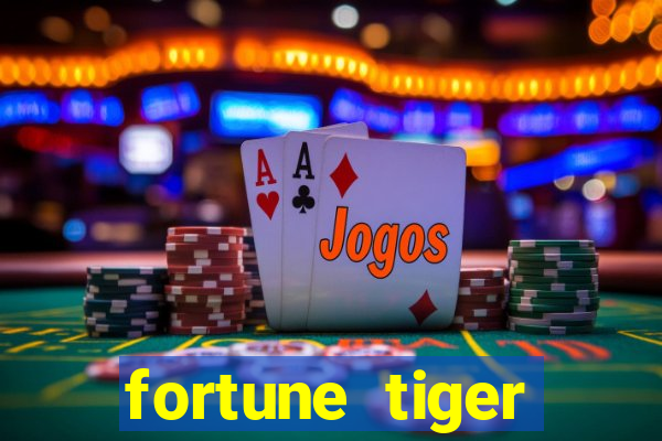 fortune tiger deposito de 1 real