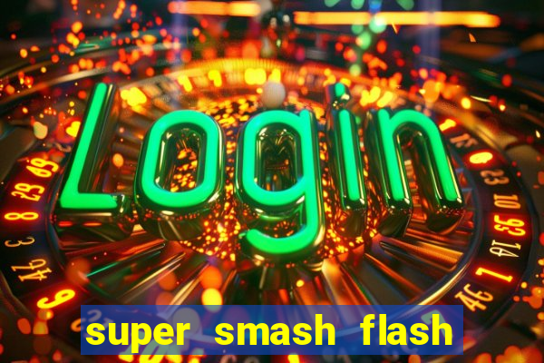 super smash flash 2 jogos