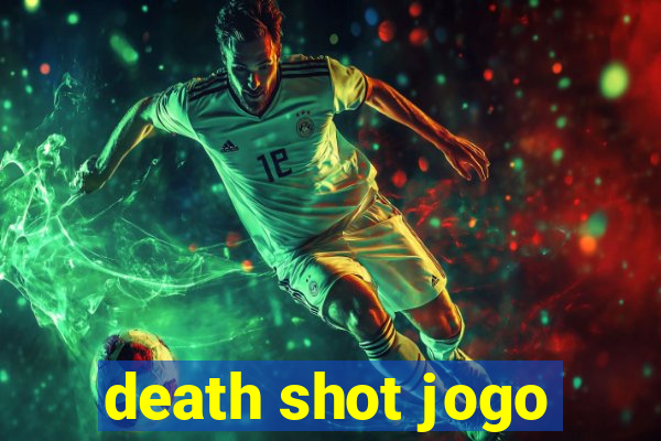 death shot jogo