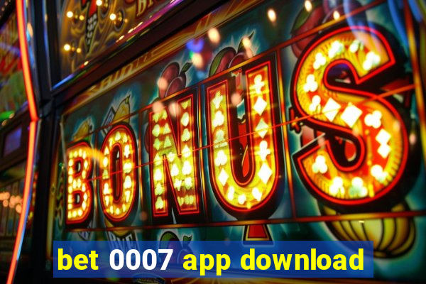 bet 0007 app download