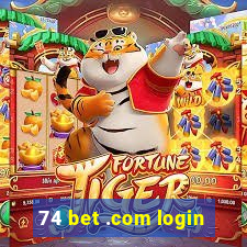 74 bet .com login