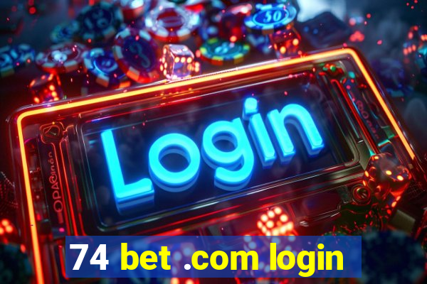 74 bet .com login