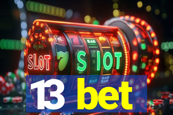 13 bet