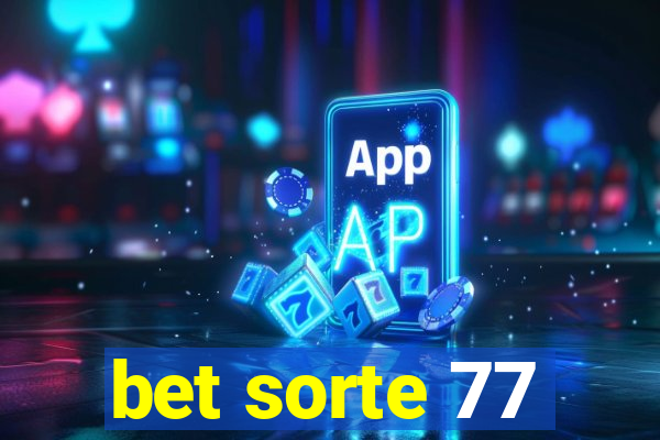 bet sorte 77