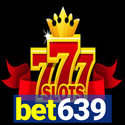 bet639