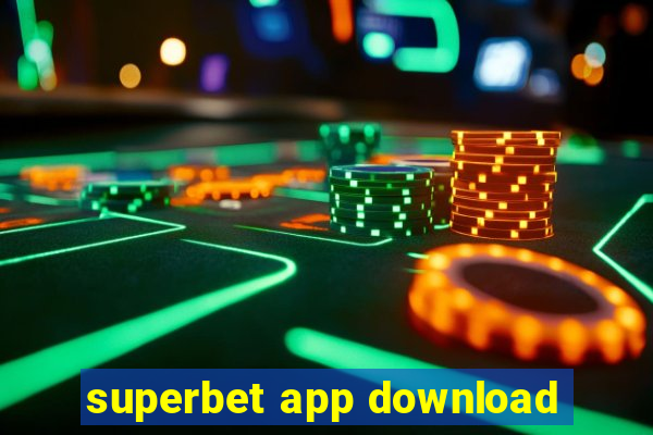 superbet app download