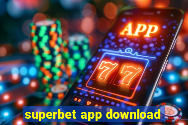 superbet app download