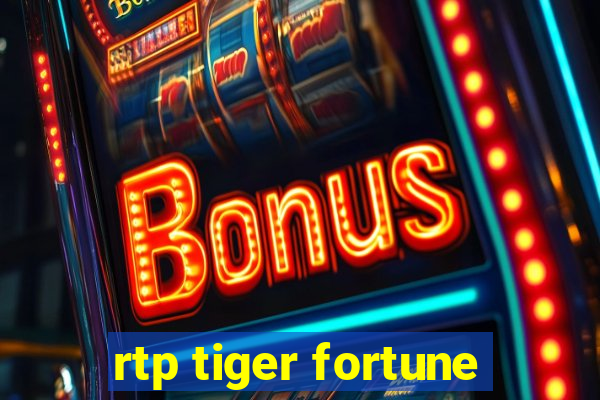 rtp tiger fortune