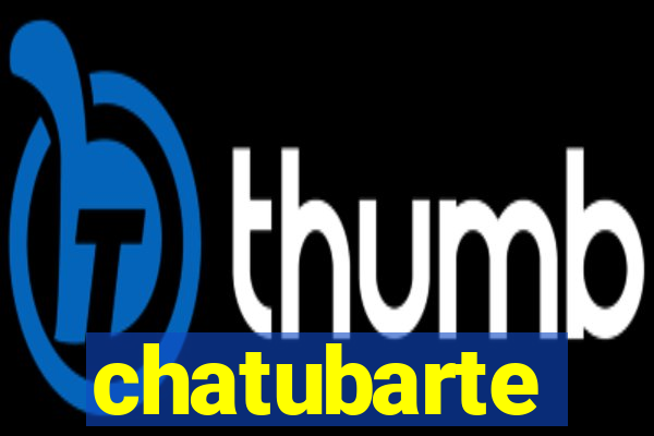 chatubarte