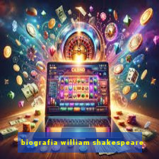 biografia william shakespeare