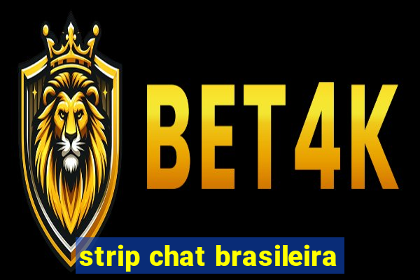 strip chat brasileira