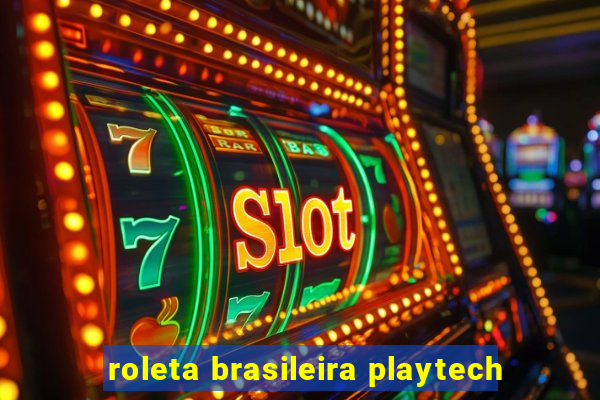 roleta brasileira playtech