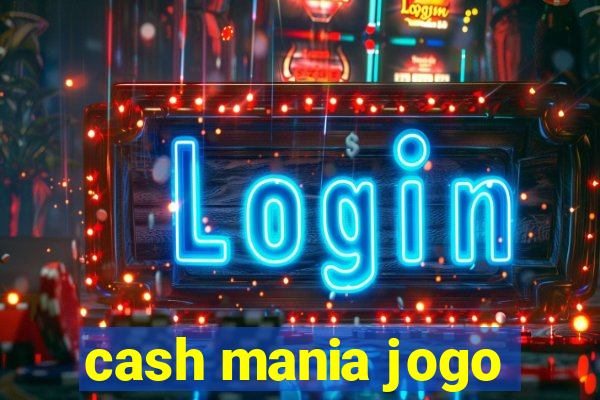 cash mania jogo