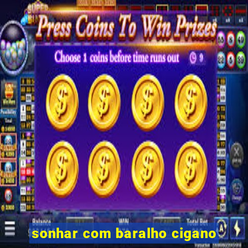 sonhar com baralho cigano