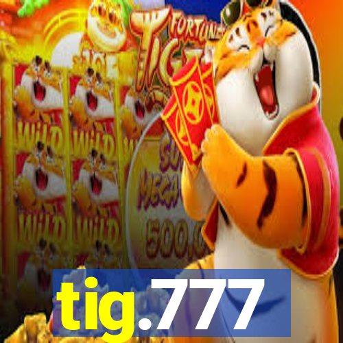 tig.777